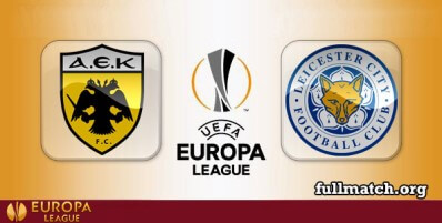 AEK Athens vs Leicester City Full Match Highlights