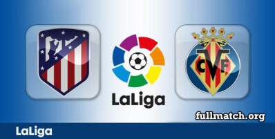 Atletico Madrid vs Villarreal Full Match Highlights