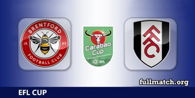 Brentford vs Fulham Full Match Highlights EFL Carabao Cup