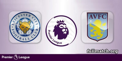 Leicester City vs Aston Villa Full Match Highlights