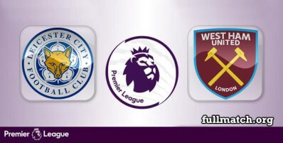 Leicester City vs West Ham United Full Match Highlights