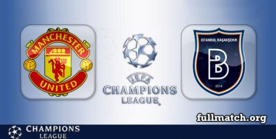 Manchester United vs Istanbul Basaksehir Full Match Highlights