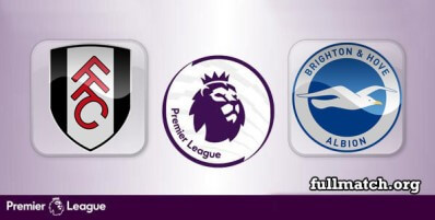 Fulham vs Brighton Hove Albion Full Match Highlights