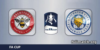 Brentford vs Leicester City Full Match Highlights FA Cup