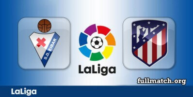 Eibar vs Atletico Madrid Full Match Highlights