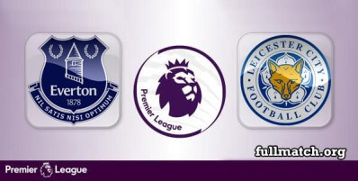Everton vs Leicester City Full Match Highlights
