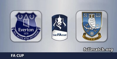 Everton vs Sheffield Wednesday Full Match Highlights FA Cup