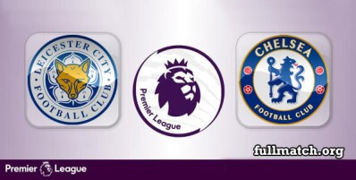 Leicester City vs Chelsea Full Match Highlights