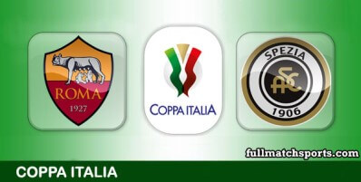 Roma vs Spezia Full Match Highlights Coppa Italia