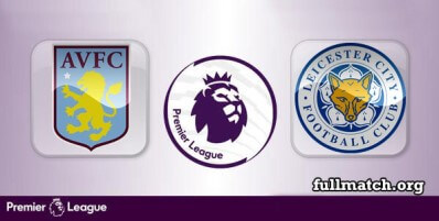 Aston Villa vs Leicester City Full Match Highlights