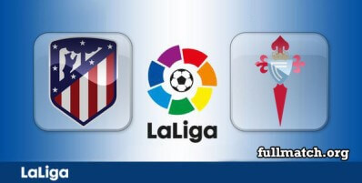 Atletico Madrid vs Celta Vigo Full Match Highlights