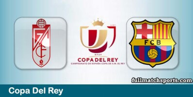 Granada vs Barcelona Full Match Highlights Copa del Rey