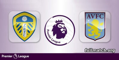 Leeds United vs Aston Villa Full Match Highlights