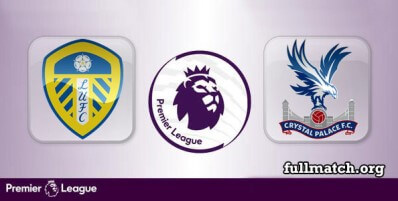Leeds United vs Crystal Palace Full Match Highlights