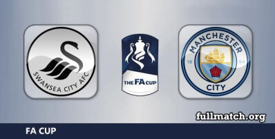 Swansea City vs Manchester City Full Match Highlights FA Cup
