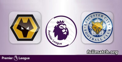 Wolverhampton Wanderers vs Leicester City Full Match Highlights
