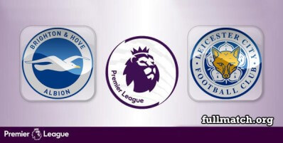 Brighton Hove Albion vs Leicester City Full Match Highlights