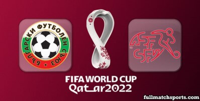 Bulgaria vs Switzerland Full Match Highlights World Cup 2022 Qualifiers