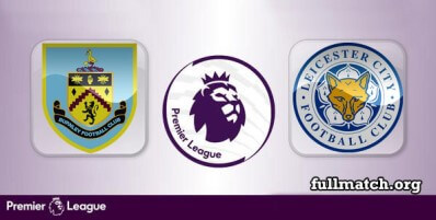 Burnley vs Leicester City Full Match Highlights