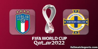 Italy vs Northern Ireland Full Match Highlights World Cup 2022 Qualifiers