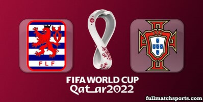 Luxembourg vs Portugal Full Match Highlights World Cup 2022 Qualifiers