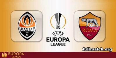 Shakhtar Donetsk vs Roma Full Match Highlights UEL