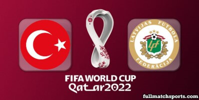 Turkey vs Latvia Full Match Highlights World Cup 2022 Qualifiers