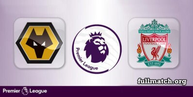 Wolverhampton Wanderers vs Liverpool Full Match Highlights