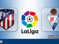 Atletico Madrid vs Eibar Full Match Highlights