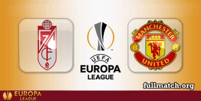 Granada vs Manchester United Full Match Highlights UEL