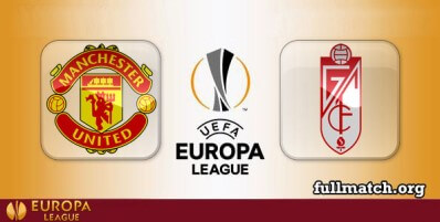 Manchester United vs Granada Full Match Highlights UEL