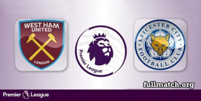 West Ham United vs Leicester City Full Match Highlights