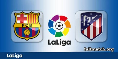 Barcelona vs Atletico Madrid Full Match Highlights