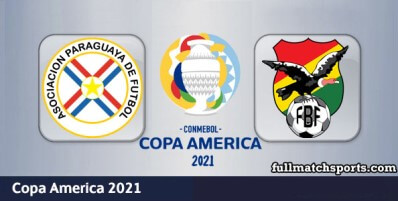 Paraguay vs Bolivia Full Match Highlights Copa America 2021