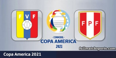 Venezuela vs Peru Full Match Highlights Copa America 2021