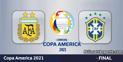 Argentina vs Brazil Full Match Highlights Copa America 2021 Final