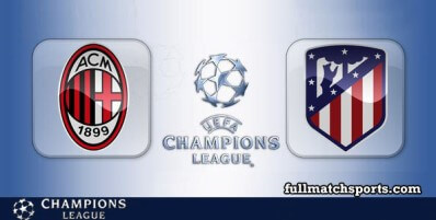 Milan vs Atletico Madrid Full Match Highlights