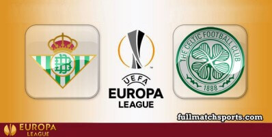 Real Betis vs Celtic Full Match Highlights
