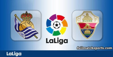 Real Sociedad vs Elche Full Match Highlights