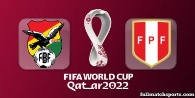 Bolivia vs Peru Full Match Highlights World Cup 2022 Qualifiers