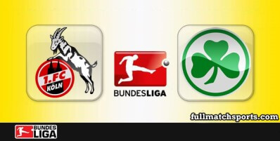 Koln vs Greuther Furth Full Match Highlights