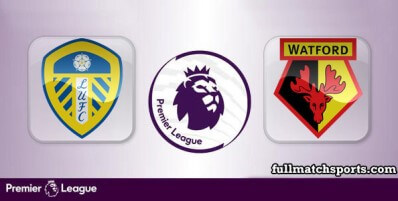 Leeds United vs Watford Full Match Highlights