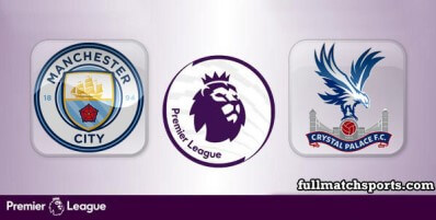 Manchester City vs Crystal Palace Full Match Highlights