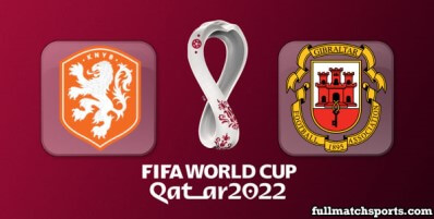 Netherlands vs Gibraltar Full Match Highlights World Cup 2022 Qualifiers