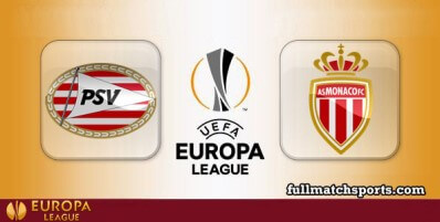 PSV vs Monaco Full Match Highlights UEL