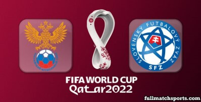 Russia vs Slovakia Full Match Highlights World Cup 2022 Qualifiers
