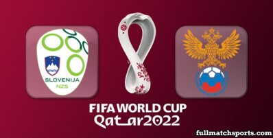 Slovenia vs Russia Full Match Highlights World Cup 2022 Qualifiers