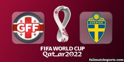 Georgia vs Sweden Full Match Highlights World Cup 2022 Qualifiers