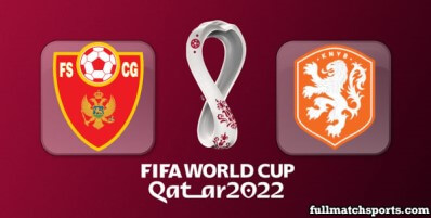 Montenegro vs Netherlands Full Match Highlights World Cup 2022 Qualifiers