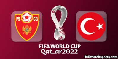 Montenegro vs Turkey Full Match Highlights World Cup 2022 Qualifiers